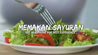 RELAKSASI SUARA MEMAKAN SAYURAN