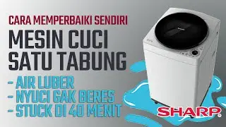 Mesin Cuci satu tabung nyuci gak beres beres karena air luber