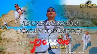 PASIÓN DEL SUR Corazón Contento VIDEO OFICIAL ✓(2024)