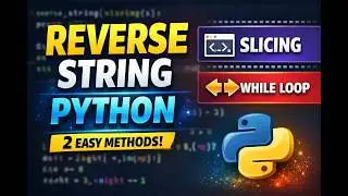 Reverse String in Python | Two Easy Methods Explained