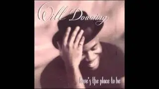 Will Downing   Thinking About