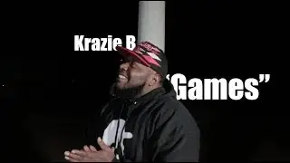 Krazie B - Games (Official Musik Video)