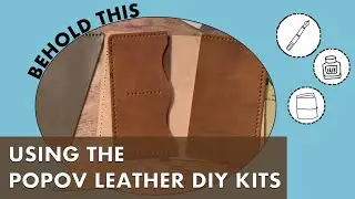 Making my own leather products using the Popov Leather DIY kits