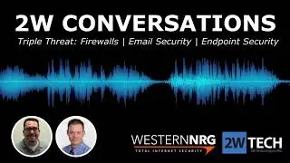 Triple Threat: Firewalls, Email, and Endpoint Security