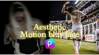 How To Edit Aesthetic Motion Blur face | PicsArt photo editing Tutorial! 🐣🇧🇷