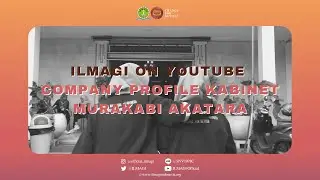 ✨ COMPANY PROFILE ILMAGI KABINET MURAKABI AKATARA 2022/2023 ✨