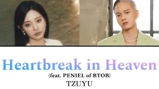 Heartbreak in Heaven (feat. 프니엘 of BTOB) / TZUYU 【カナルビ/日本語訳/歌詞】
