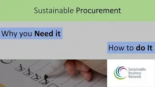 Sustainable Procurement - Why you need it and How to do it Well