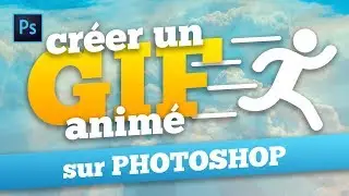 [Photoshop] : Comment créer un GIF animé ?