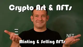 How To Mint NFTs || Cryptoart & NFTs for Artist, Part 3