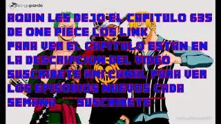 ONE PIECE CAPITULO 635 SUB ESPAÑOL COMPLETO