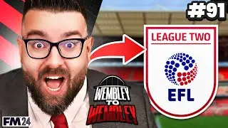 WELCOME TO THE FOOTBALL LEAGUE | Part 91 | Wembley FM24 | Football Manager 2024