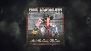 Eddie Montgomery - Kickin' It Up (Official Audio)