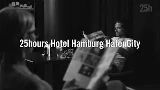 25hours Hotel Hamburg HafenCity / Hotel Hamburg / HD Exclusive Official Video