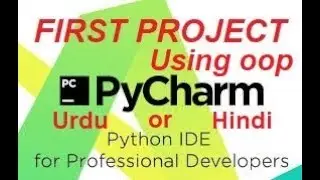 Python Tutorial For Beginners | How to create First project on Pycharm IDLE using OOP Python!
