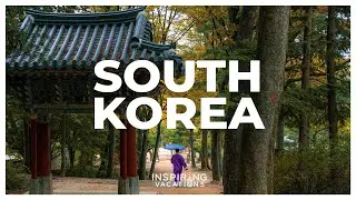 South Korea in 30 seconds | Inspiring Vacations