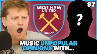 Music Unpopular Opinions With West Ham's Favourite Band