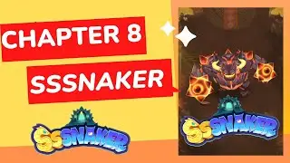 Chapter 8 SSSnaker gameplay 2023