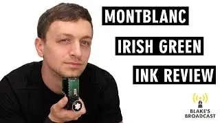 Montblanc Irish Green Fountain Pen Ink Review 4K