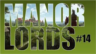 Manor Lords | Playthrough | #14 | Risky Tactics