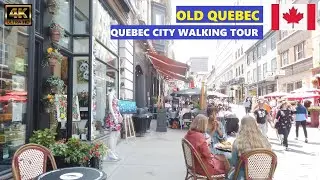 Old Quebec | Québec City | Walking Tour 2021 (4K)