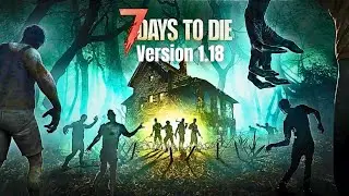 Talking about Old Verizo Of 7 Days To Die Console Version 1.18.....