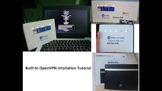 Built-In OpenVPN V2 Installation for B315s-936, B310as-938 & B525s-65a
