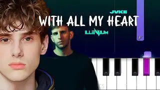 ILLENIUM - With All My Heart (With JVKE) (Piano Tutorial)