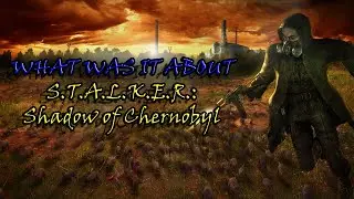 [UA] ПРО ЩО БУВ: S.T.A.L.K.E.R.: Shadow of Chornobyl | by Сергій Павич
