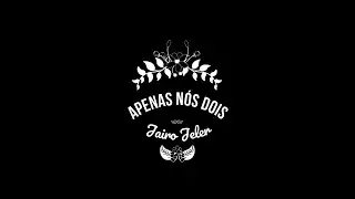 Apenas nós dois - Jairo Jeler