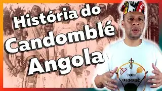 Origin of Candomblé - The history of Candomblé de Angola do Tumbenci