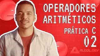 Operadores aritméticos (Prática em C - 02)