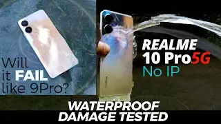 Realme 10 Pro 5G Waterproof Damage Tested – Again no IP Certificate, will it fail like 9 Pro?!