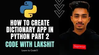 How to create dictionary app in python #2 | Python to AI ML and Data Science| Code with Lakshit#41