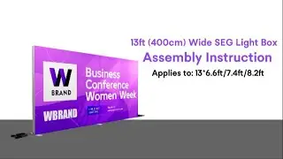 Assembly Instruction of 13ft Wide SEG Light Box