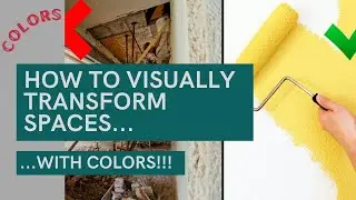 INTERIOR DESIGN COLORS - How to visually transform spaces only with the clever use of colors!