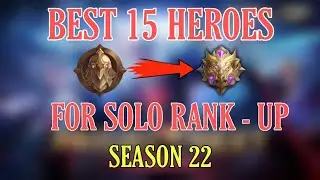 BEST 15 HEROES FOR RANK UP FASTER  IN  SEASON 22 | solo to mystic 2021  Mobile legends | META HEROS