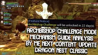 Archbishop Challenge Mode Guide Mechanism Analysis Next Content Update New 4 Man Nest DN Classic