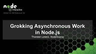 Grokking Asynchronous Work in Node.js [I]