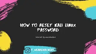 How to reset kali linux password | by We Are Hackers Community