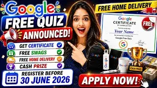 🔴 Google Online Free Quiz Announced | Open for all Get Certificate + Cash Prices 🔥 Google Quiz 2026