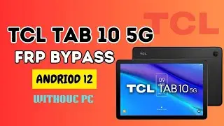 TCL TAB 10 5G FRP BYPASS ANDRIOD 12 WITHOUT PC || TCL TAB ANDRIOD 12 FRP BYPASS