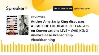 Author Amy Sarig King discusses ATTACK OF THE BLACK RECTANGLES on Conversations LIVE ~ @AS_KING #new
