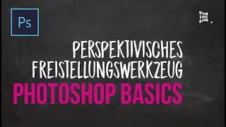 PRO Tutorial - Photoshop Grundlagen lernen #14 - Perspektivisches Freistellungswerkzeug