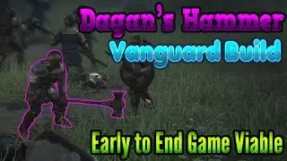 Hazefest's Dagan's Hammer Vanguard Build Guide - Early to End Game Viable!