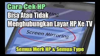 Cara Mengetahui HP Kalian Bisa Tidaknya Menampilkan Layar Ke TV 🔥 ( Screen Mirroring )