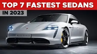 TOP 7 FASTEST SEDANS IN 2023
