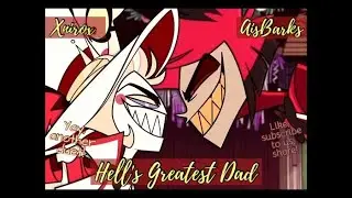 Hell’s Greatest Dad (Performed by AisBarks and Xnirox!) ❤️🤍💛🍎👑🦆🎻❤️🖤🤍📻🦌🔥🎹💢