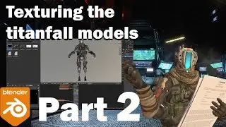 [2020] Texturing Titanfall 2 models in blender | A blender guide (Part 2)
