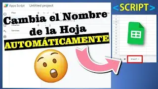Cómo cambiar automáticamente el nombre de una Hoja en Google Sheets (Con Código SENCILLO)
